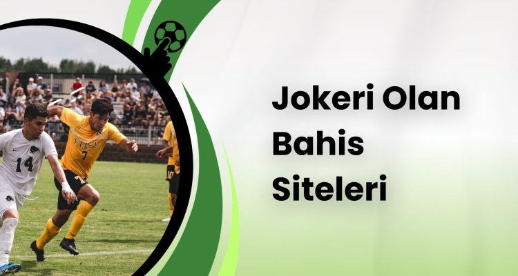 Jokeri Olan Bahis Siteleri